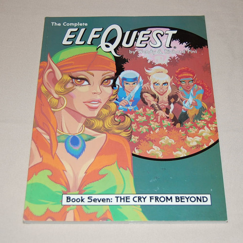 The Complete Elfquest Book Seven: The Cry from Beyond
